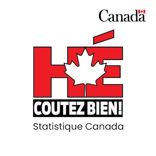 Hé-coutez bien! by Statistique Canada