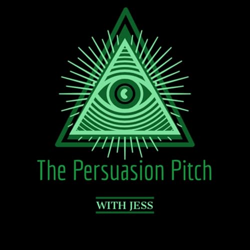 The Persuasion Pitch by The Persuasion Pitch 