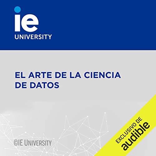 El Arte de la Ciencia de Datos (Narración en Castellano) [The Art of Data Science]