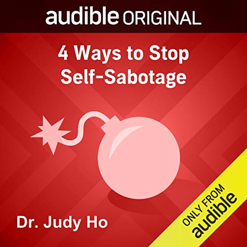 4 Ways to Stop Self-Sabotage by Judy Ho