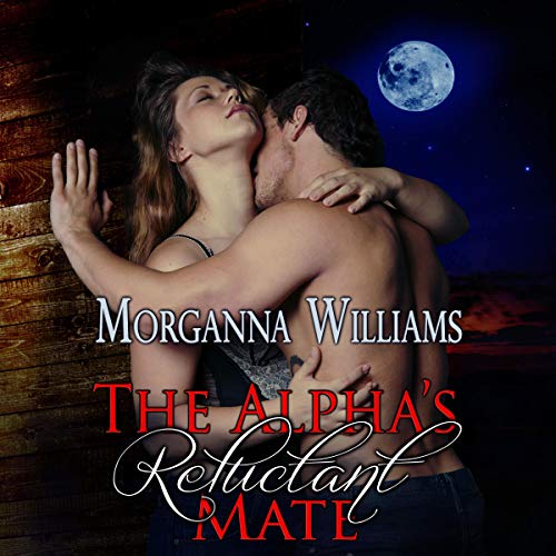 The Alpha's Reluctant Mate