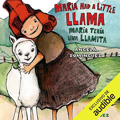 Maria Had a Little Llama / María Tenía Una Llamita by Angela Dominguez
