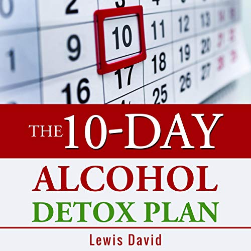 The 10-Day Alcohol Detox Plan
