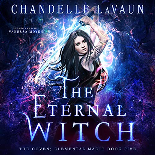 The Eternal Witch by Chandelle LaVaun