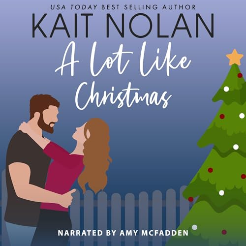 A Lot like Christmas by Kait Nolan