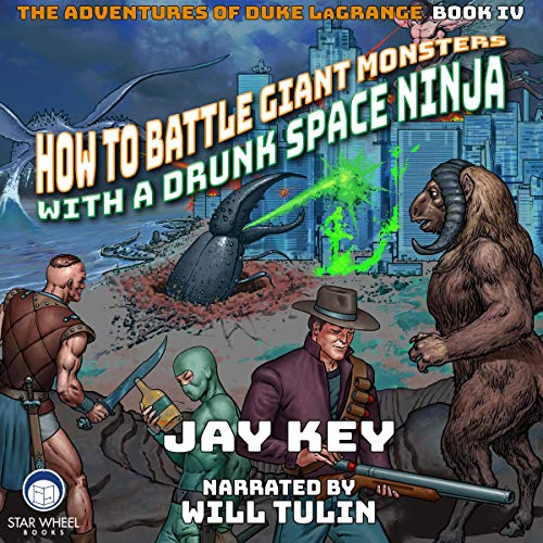 How to Battle Giant Monsters with a Drunk Space Ninja