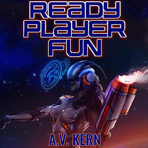 Ready Player Fun by A.V. Kern