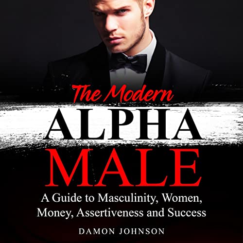 The Modern Alpha Male