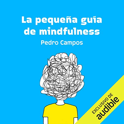 La pequeña guía de mindfulness [The Little Guide to Mindfulness]