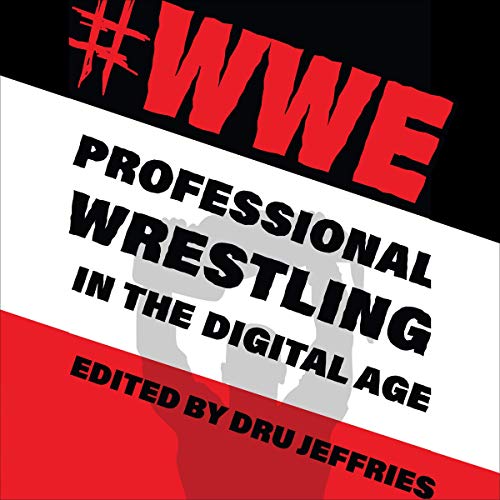 #WWE: Professional Wrestling in the Digital Age