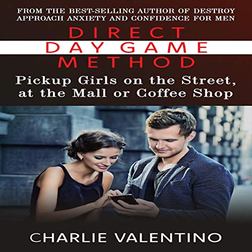 Direct Day Game Method by Charlie Valentino