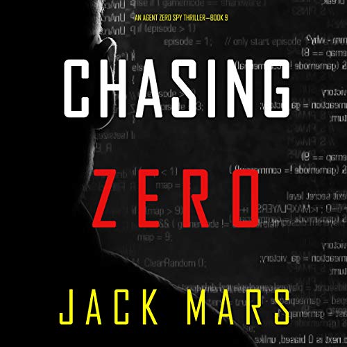 Chasing Zero by Jack Mars