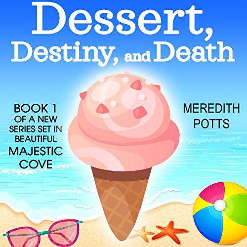Dessert, Destiny, and Death