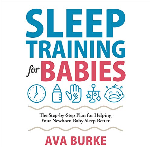 Sleep Training for Babies by Ava Burke