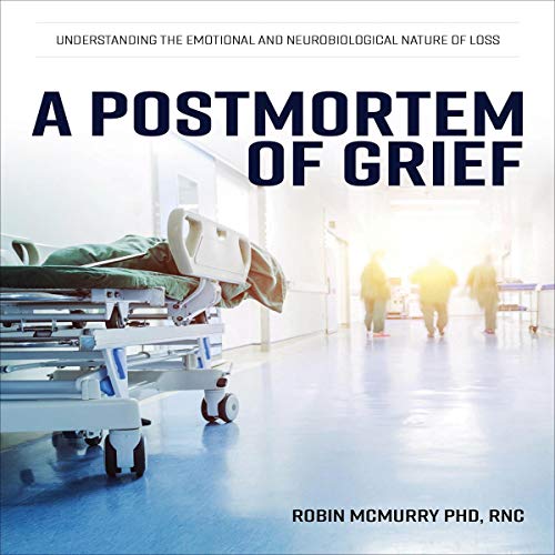 A Postmortem of Grief by Robin McMurry