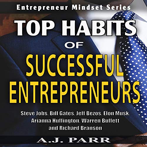 Top Habits of Successful Entrepreneurs