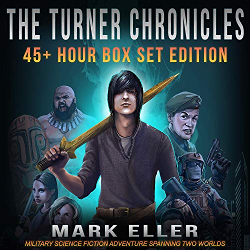 The Turner Chronicles Military Science Fiction Box Set Edition