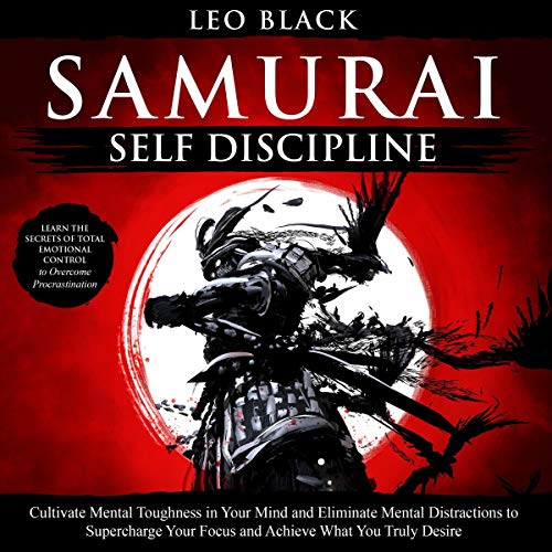 Samurai Self Discipline by Leo Black