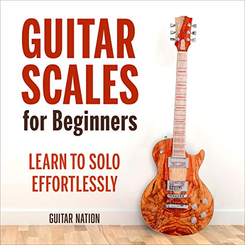 Guitar Scales for Beginners by Guitar Nation