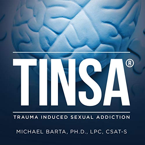 TINSA: A Neurological Approach to the Treatment of Sex Addiction