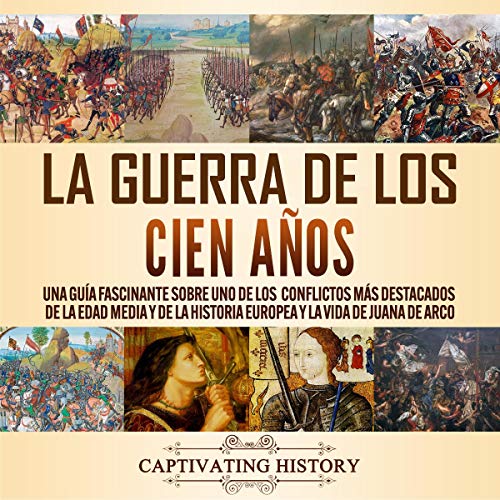 La Guerra de los Cien Años [The Hundred Years' War]