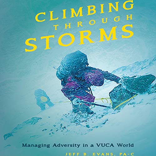 Climbing Through Storms by Jeff B. Evans
