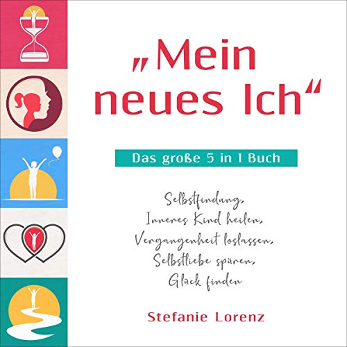 „Mein neues Ich“ - Das große 5 in 1 Buch ["My New Self": The Big 5 in 1 Bundle]