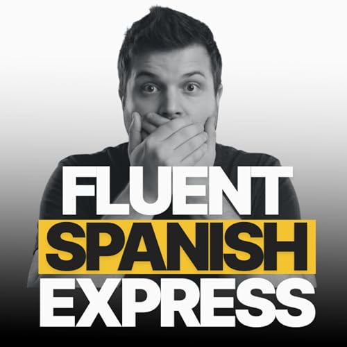 Fluent Spanish Express | Entrena tu español avanzado by Diego Villanueva