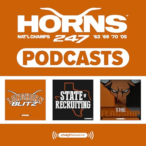 Horns247 Podcasts: The Flagship and State of Recruiting by 247Sports Texas Texas Longhorns Texas Football Texas Basketball Texas athletics Arch Manning College Football