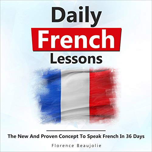 Daily French Lessons by Florence Beaujolie