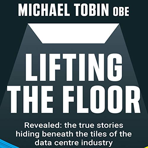 Lifting the Floor by Michael Tobin OBE