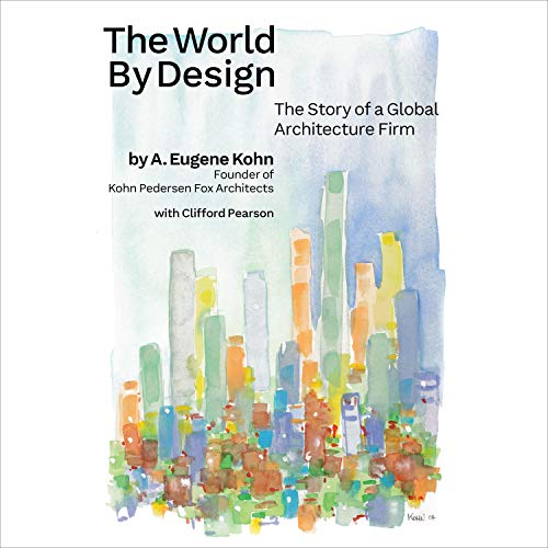 The World by Design by A. Eugene Kohn