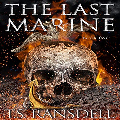 The Last Marine, Book Two by T.S. Ransdell