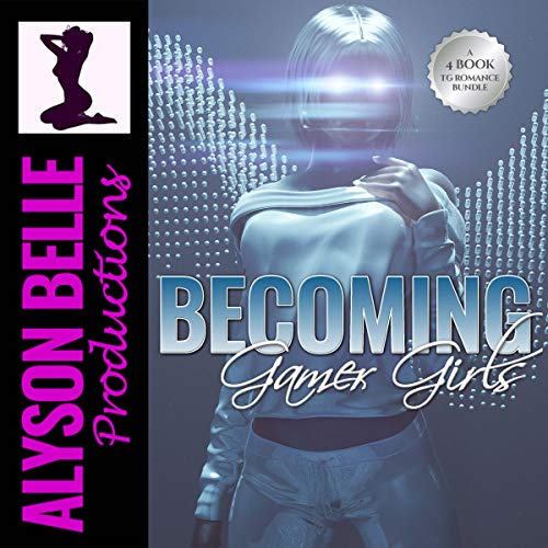 Becoming Gamer Girls