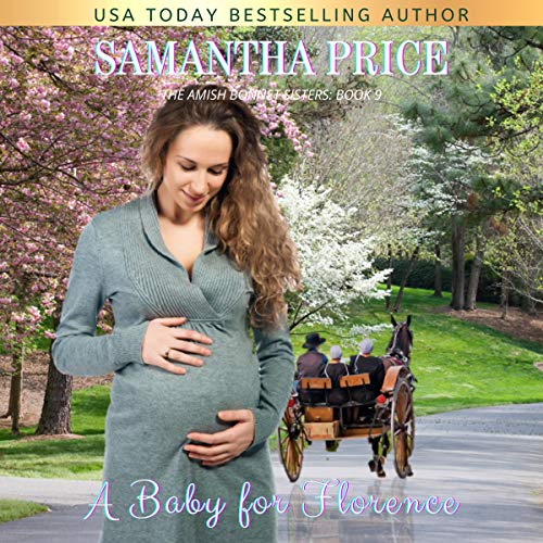 A Baby for Florence: Amish Romance by Samantha Price