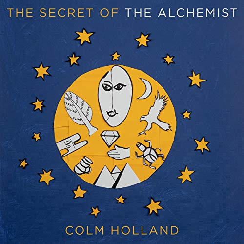 The Secret of The Alchemist by Colm Holland