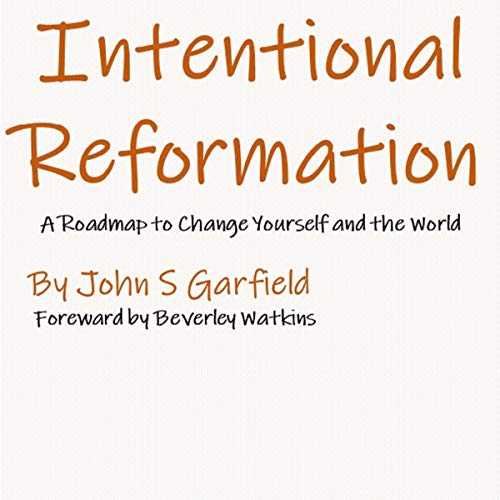 Intentional Reformation by John Garfield