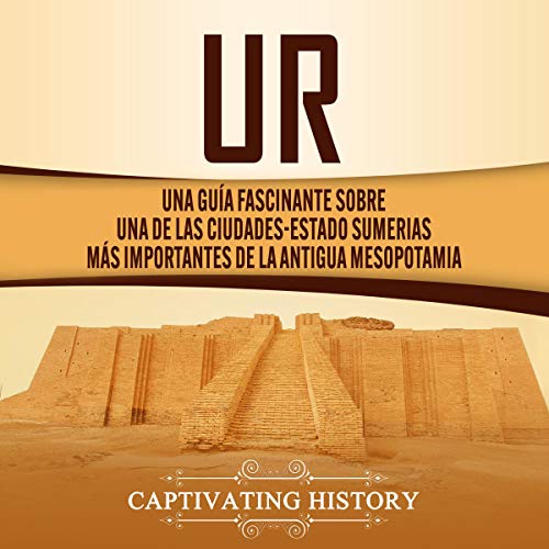 Ur (Spanish Edition) by Captivating History