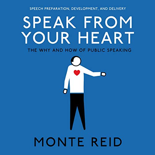 Speak from Your Heart by Monte Reid