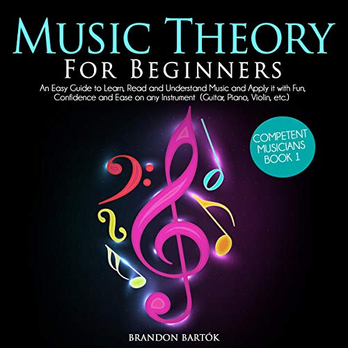 Music Theory for Beginners by Brandon Bartók