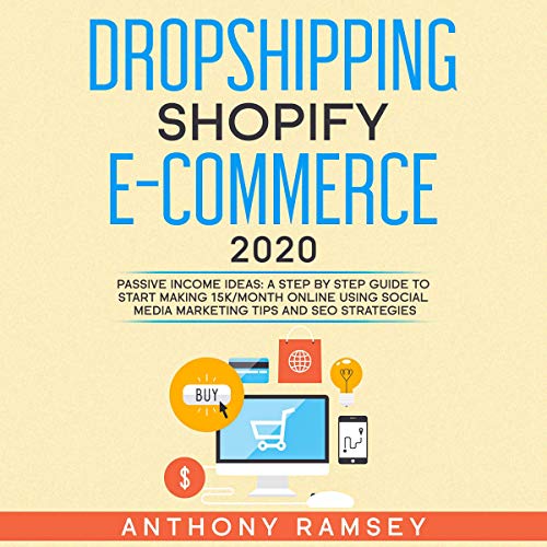 Dropshipping Shopify E-Commerce 2020: Passive Income Ideas