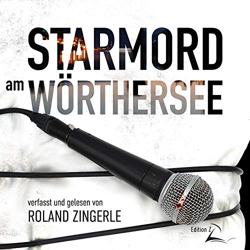 Starmord am Wörthersee by Roland Zingerle