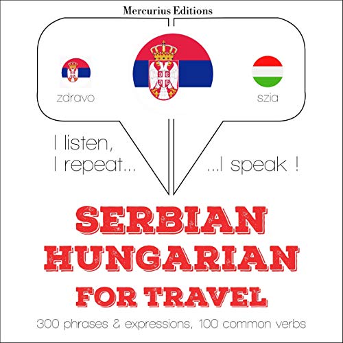 Serbian - Hungarian. For travel