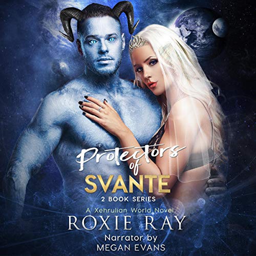 Protectors of Svante - 2 Book Series by Roxie Ray