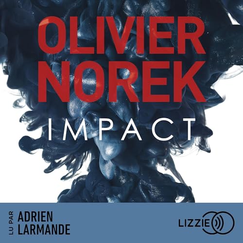 Impact [French Version] by Olivier Norek