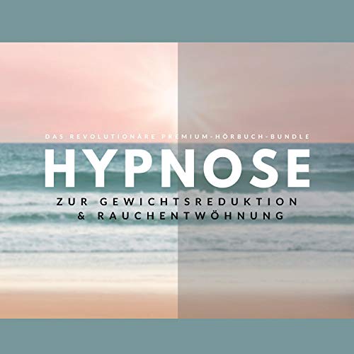 Hypnose zur Gewichtsreduktion & Rauchentwöhnung (Premium-Bundle) by Patrick Lynen