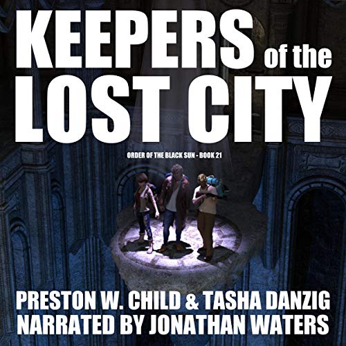 Keepers of the Lost City by Preston W. Child