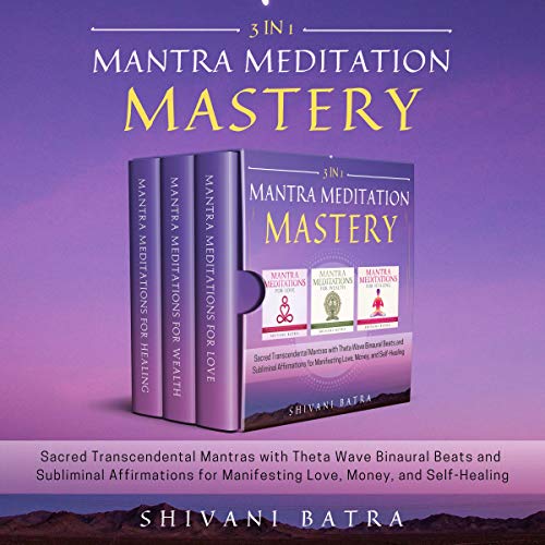 3 IN 1: Mantra Meditation Mastery