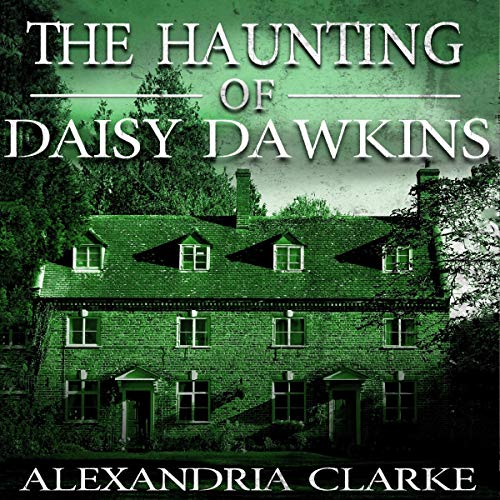 The Haunting of Daisy Dawkins Boxset