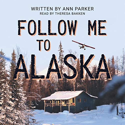 Follow Me to Alaska